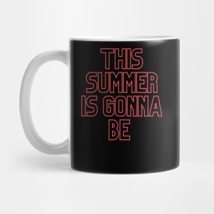 this summer is gonna be personal Mug